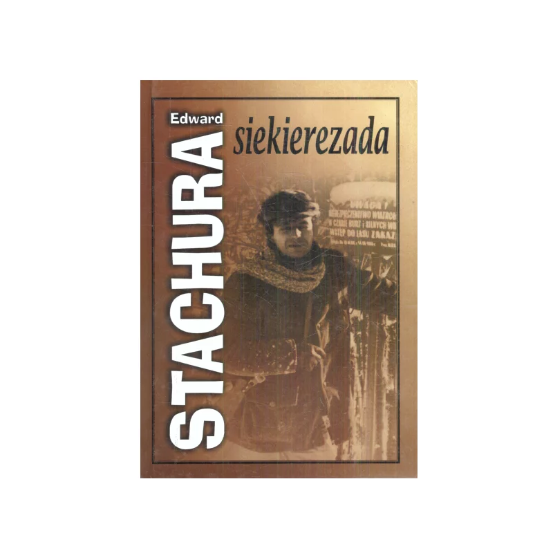 SIEKIEREZADA Edward Stachura - C&T