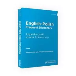 ENGLISH FREQUENT DICTIONARY - ANGIELSKI SŁOWNIK FREKWENCYJNY - Ze Słownikiem