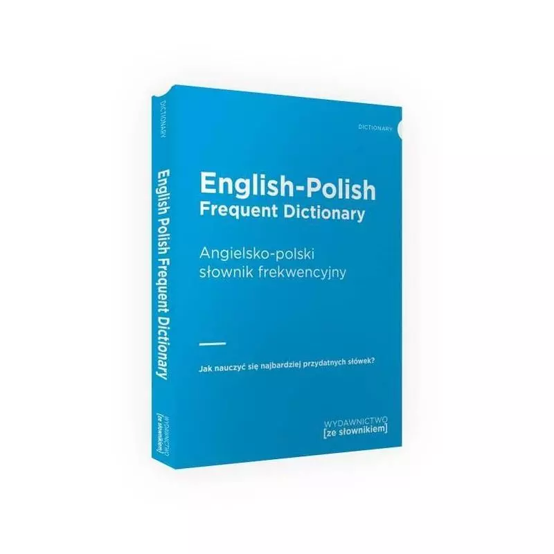 ENGLISH FREQUENT DICTIONARY - ANGIELSKI SŁOWNIK FREKWENCYJNY - Ze Słownikiem