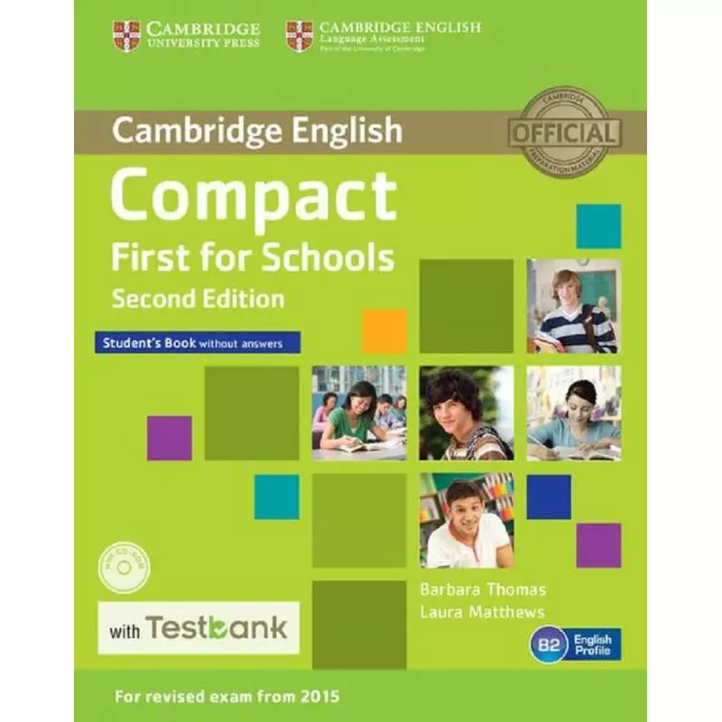 COMPACT FIRST FOR SCHOOLS STUDENTS BOOK WITHOUT ANSWERS + CD WITH TESTBANK Barbara Thomas, Laura Matthews - Cambridge Univers...