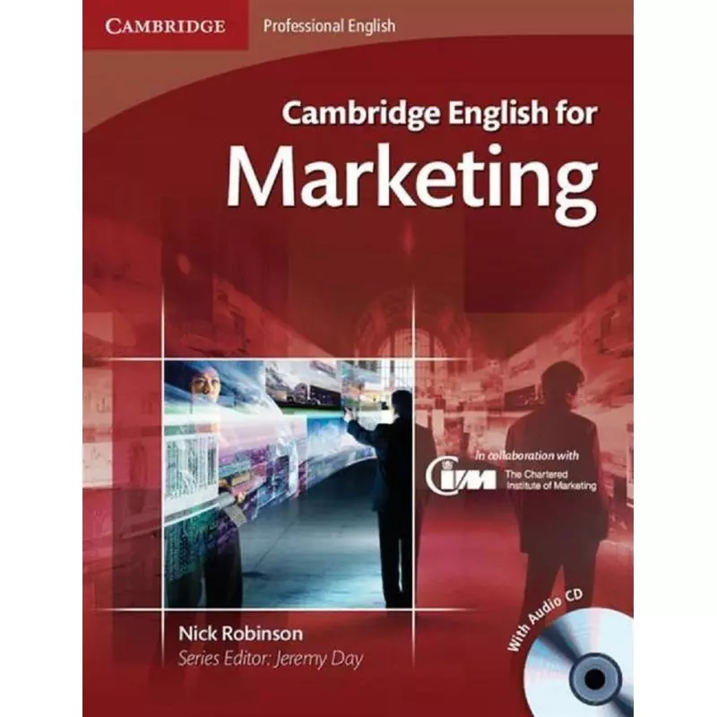 CAMBRIDGE ENGLISH FOR MARKETING STUDENTS BOOK + CD Nick Robinson - Cambridge University Press