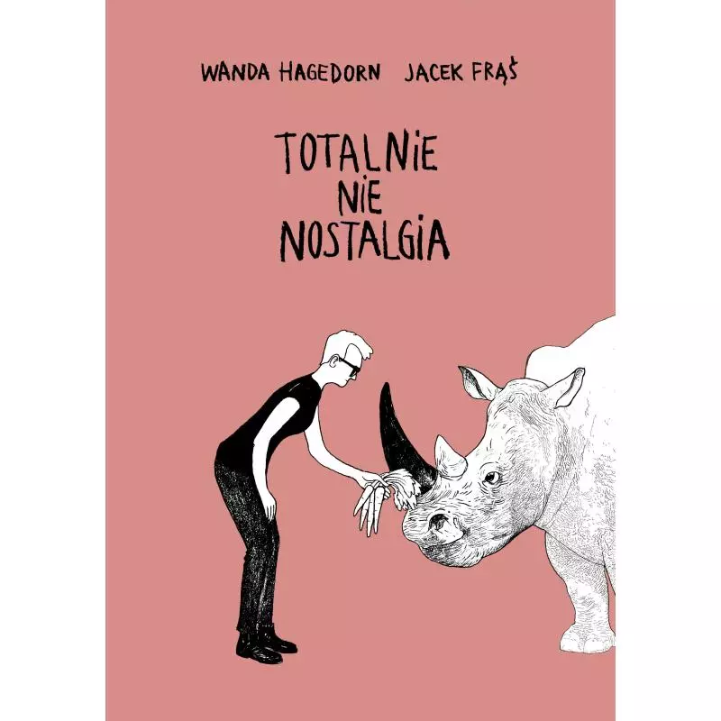 TOTALNIE NIE NOSTALGIA MEMUAR Wanda Hagedorn, Jacek Frąś - Komiksowe