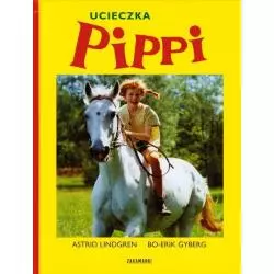 UCIECZKA PIPPI Astrid Lindgren, Bo-Erik Gyberg - Zakamarki