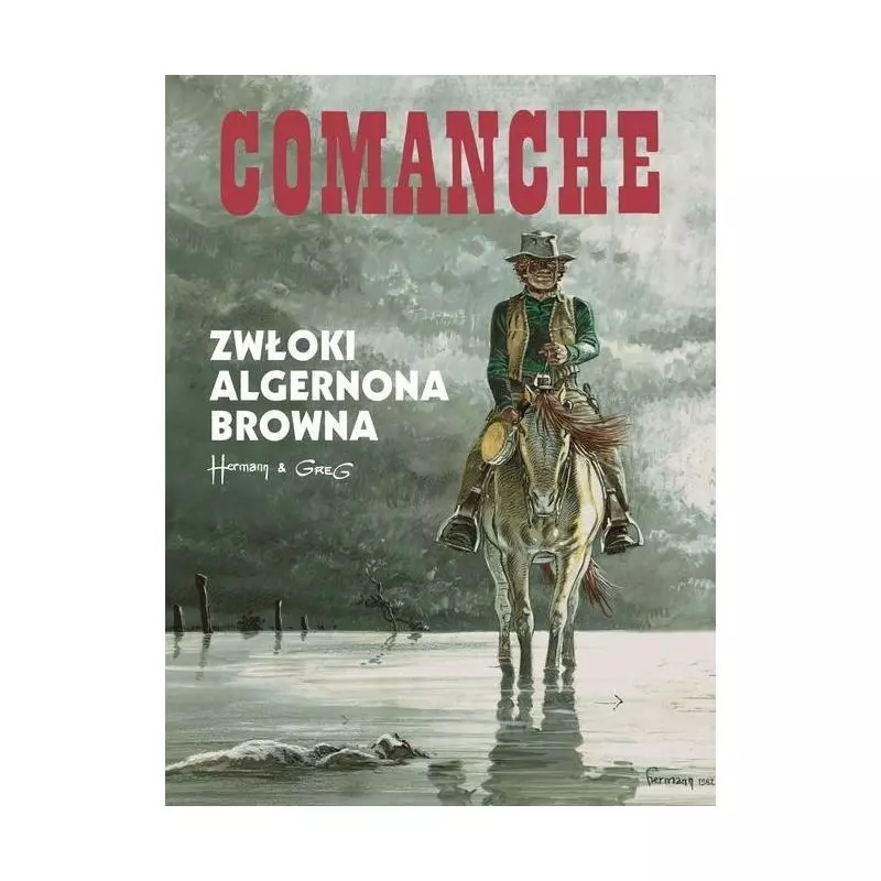 COMANCHE ZWŁOKI ALGERNONA BROWNA Greg, Hermann Huppen - Prószyński