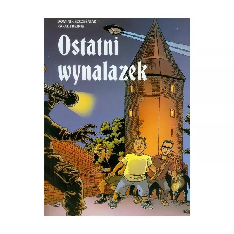 OSTATNI WYNALAZEK Dominik Szcześniak - Warszawska Firma Wydawnicza