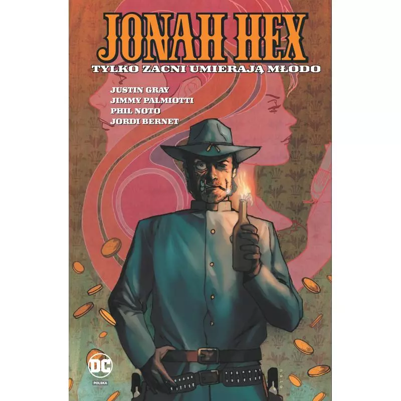 TYLKO ZACNI UMIERAJĄ MŁODO JONAH HEX 4 - Egmont