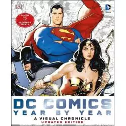 DC COMICS YEAR BY YEAR A VISUAL CHRONICLE - DK MEDIA