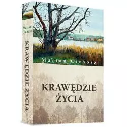 KRAWĘDZIE ŻYCIA Marian Cichosz - Czwarta Strona