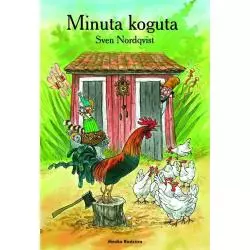 MINUTA KOGUTA PETTSON I FINDUS Sven Nordqvist - Media Rodzina