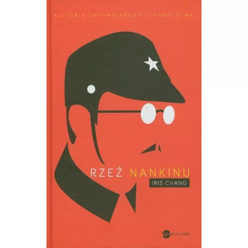 RZEŹ NANKINU Chang Iris - Wielka Litera