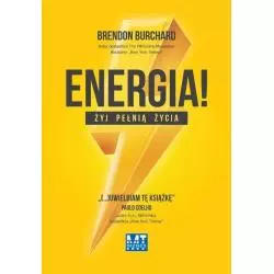 ENERGIA ŻYJ PEŁNIĄ ŻYCIA Brendon Burchard - MT Biznes