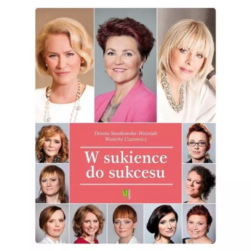 W SUKIENCE DO SUKCESU Dorota Stasikowska-Woniak - G+J
