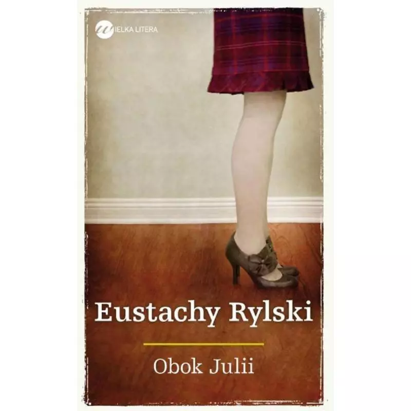 OBOK JULII Eustachy Rylski - Wielka Litera
