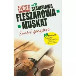 ŚMIERC GANGSTERA Stanisława Fleszarowa-Muskat - Edipresse