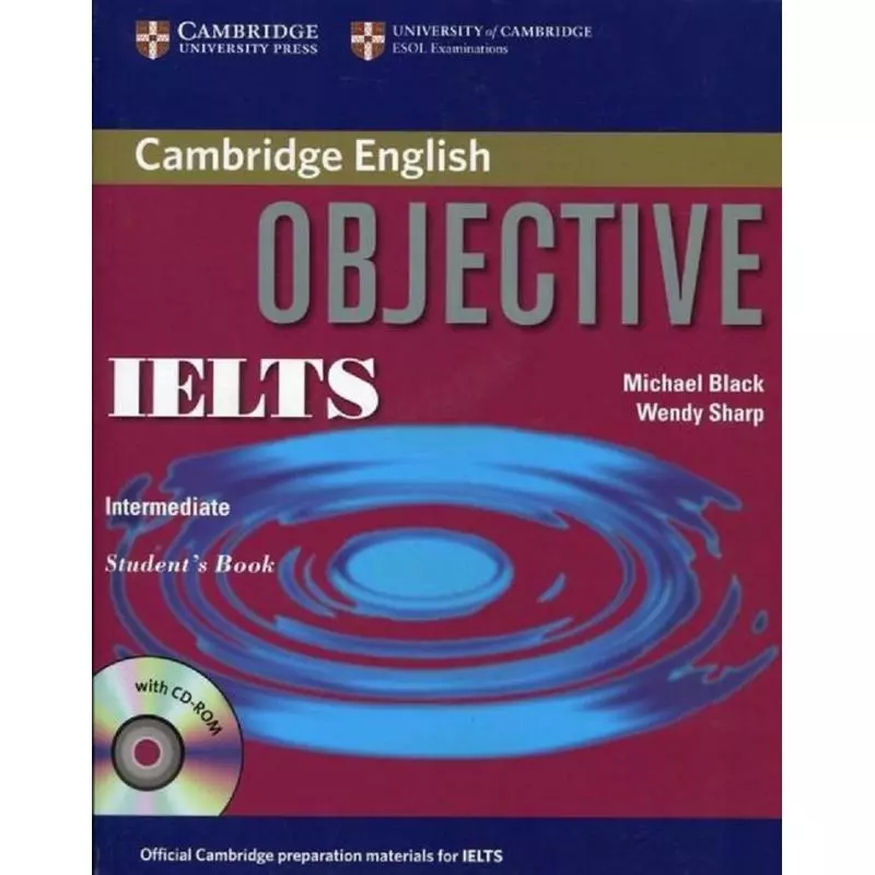 OBJECTIVE IELTS INTERMEDIATE STUDENTS BOOK WITH CD Wendy Sharp, Michael Black - Cambridge University Press