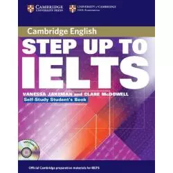 STEP UP TO IELTS SELF-STUDY STUDENTS BOOK + 2CD Vanessa Jakeman, Clare McDowell - Cambridge University Press