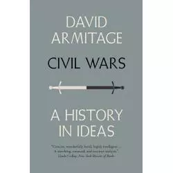 CIVIL WARS A HISTORY IN IDEAS David Armitage - Yale University Press