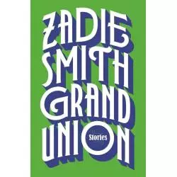 GRAND UNION STORIES Zadie Smith - Penguin Books