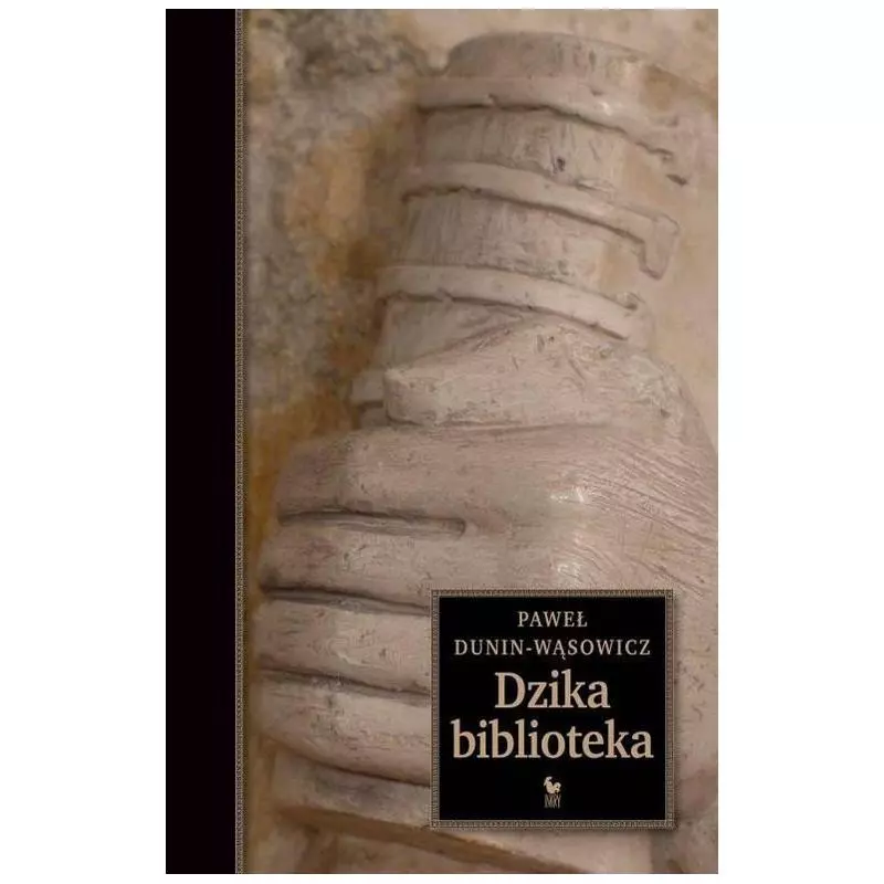 DZIKA BIBLIOTEKA Paweł Dunin-Wąsowicz - Iskry