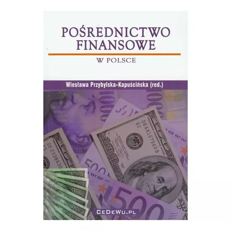 POŚREDNICTWO FINANSOWE W POLSCE Wiesława Przybylska-Kapuścińska - CEDEWU
