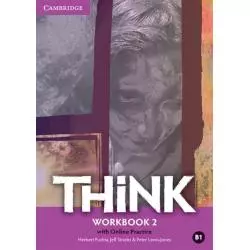 THINK 2 WORKBOOK WITH ONLINE PRACTICE Herbert Puchta, Peter Lewis-Jones - Cambridge University Press