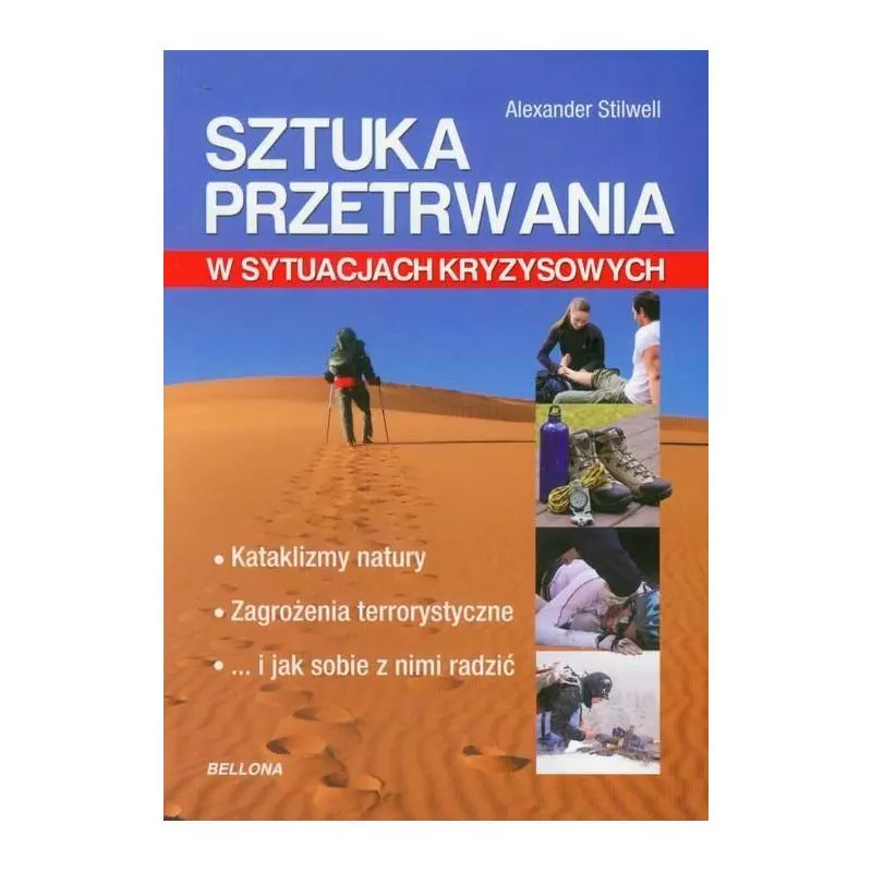 SZTUKA PRZETRWANIA W SYTUACJACH KRYZYSOWYCH Alexander Stillwell - Bellona