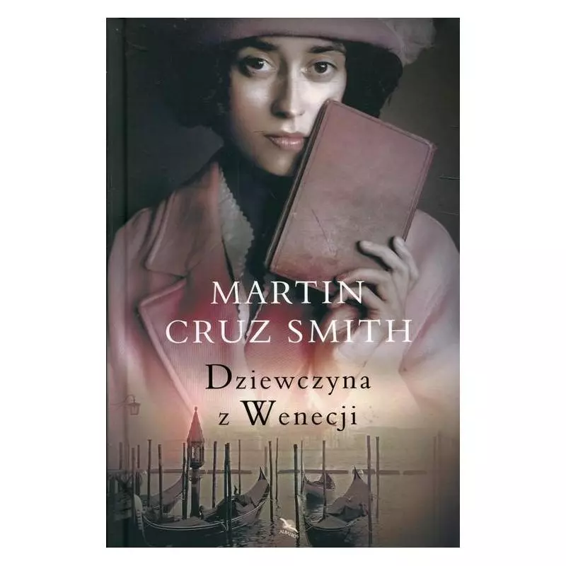 DZIEWCZYNA Z WENECJI Martin Cruz Smith - Albatros