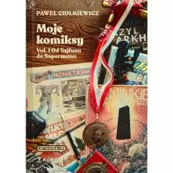 MOJE KOMIKSY 1 OD TAJFUNA DO SUPERMANA Paweł Ciołkiewicz - Kurc