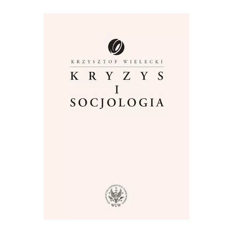 KRYZYS I SOCJOLOGIA Krzysztof Wielecki - Wydawnictwa Uniwersytetu Warszawskiego