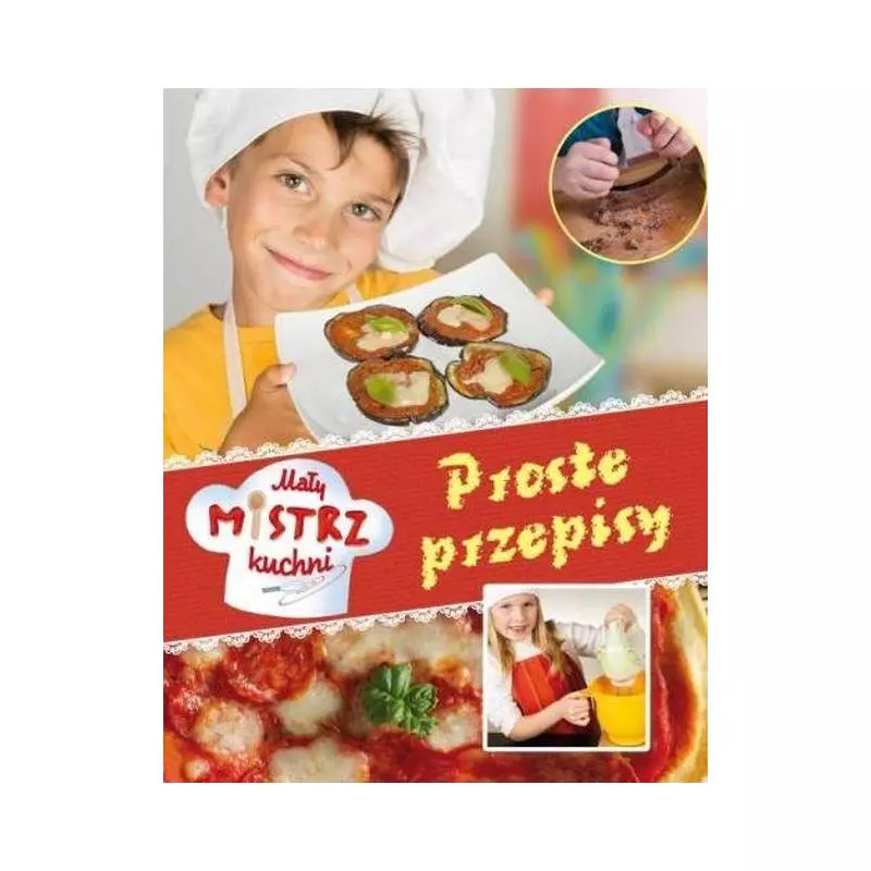PROSTE PRZEPISY. MAŁY MISTRZ KUCHNI Jacopo Rotta - Debit