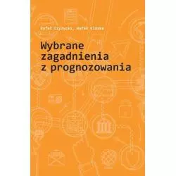 WYBRANE ZAGADNIENIA Z PROGNOZOWANIA Rafał Czyżycki, Rafał Klóska - Wydawnictwo Naukowe Uniwersytetu Szczecińskiego