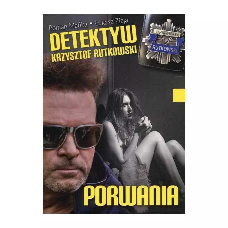 DETEKTYW KRZYSZTOF RUTKOWSKI PORWANIA Roman Mańka, Łukasz Ziaja - Zona Zero