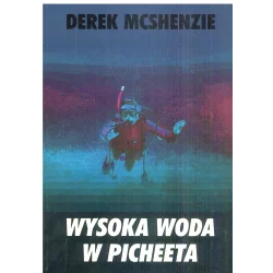 WYSOKA WODA W PICHEETA Derek McShenzie - Zapiski