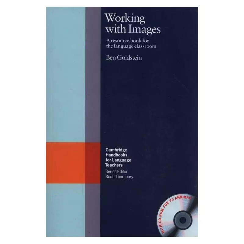 WORKING WITH IMAGES + CD A RESOURCE BOOK FOR THE LANGUAGE CLASSROOM Ben Goldstein - Cambridge University Press