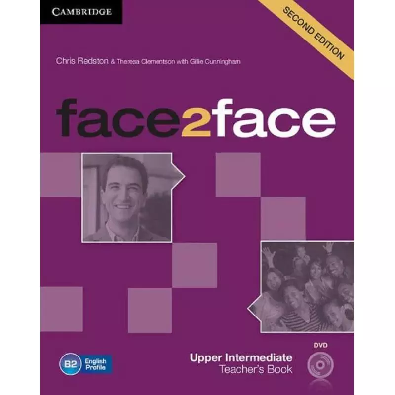 FACE2FACE UPPER INTERMEDIATE TEACHERS BOOK + DVD Chris Redston, Gillie Cunningham, Theresa Clementson - Cambridge University ...