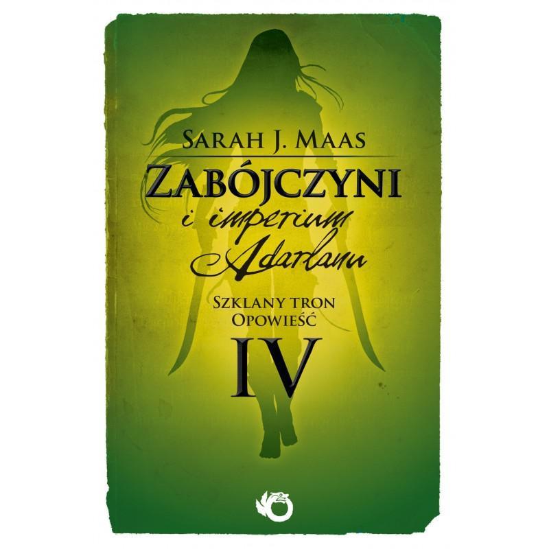 ZABÓJCZYNI I IMPERIUM ADARLANU SZKLANY TRON