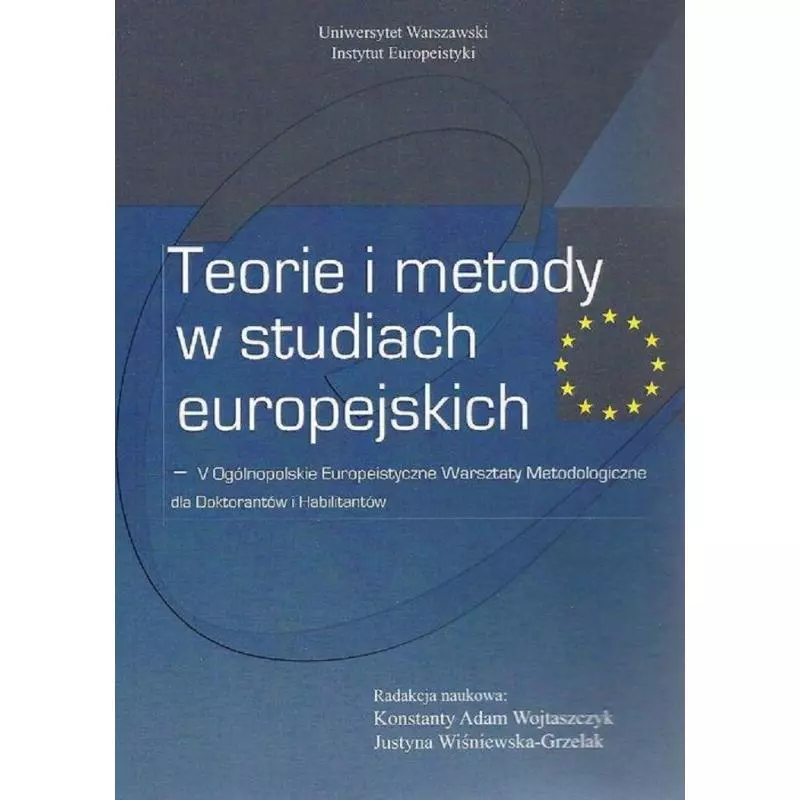 TEORIE I METODY W STUDIACH EUROPEJSKICH Konstanty Adam Wojtaszczyk, Justyna Wiśniewska-Grzelak - Aspra