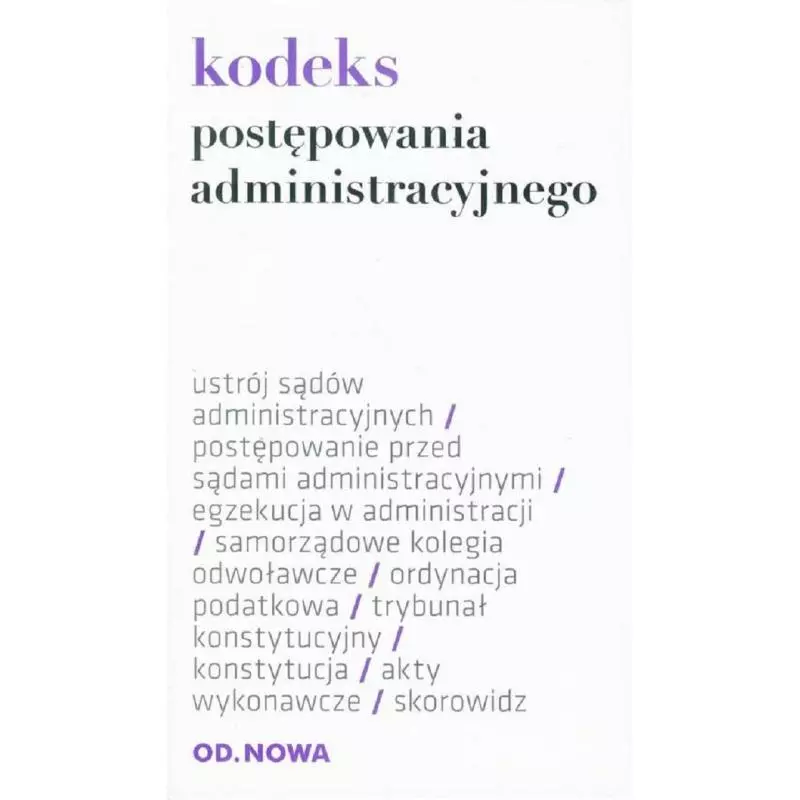 KODEKS POSTĘPOWANIA ADMINISTRACYJNEGO - od.nowa