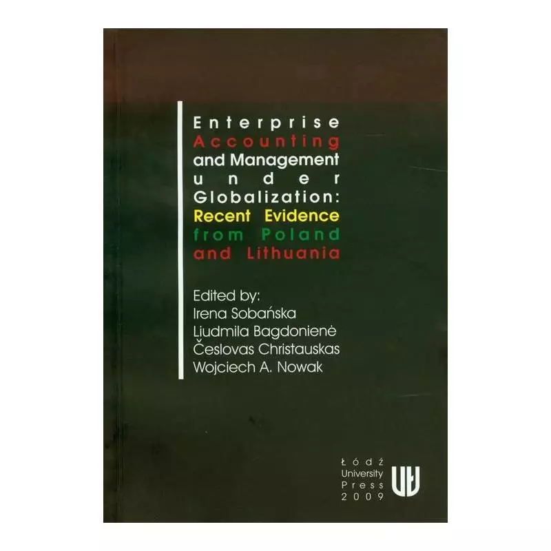 ENTERPRISE ACCOUNTING AND MANAGEMENT UNDER GLOBALIZATION: RECENT EVIDENCE FROM POLAND AND LITHUANIA - Wydawnictwo Uniwersytet...
