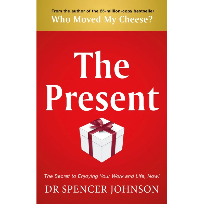 THE PRESENT Spencer Johnson - Bantam Press