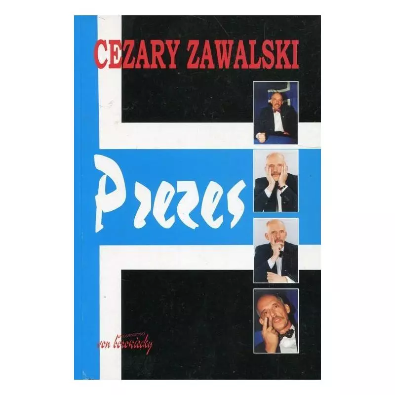 PREZES Cezary Zawalski - Von Borowiecki