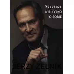 SZCZERZE NIE TYLKO O SOBIE Jerzy Zelnik - Wydawnictwo M