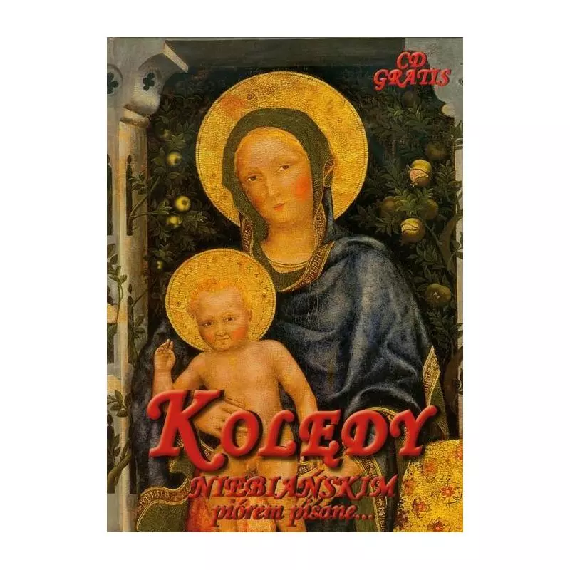 KOLĘDY NIEBIAŃSKIM PIÓREM PISANE + CD - Sfinks