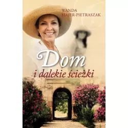 DOM I DALEKIE ŚCIEŻKI Wanda Majer-Pietraszak - Muza