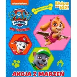 PSI PATROL. EKIPA NA 102! AKCJA Z MARZEŃ. KSIĄŻECZKA Z NAKLEJKAMI - Media Service Zawada