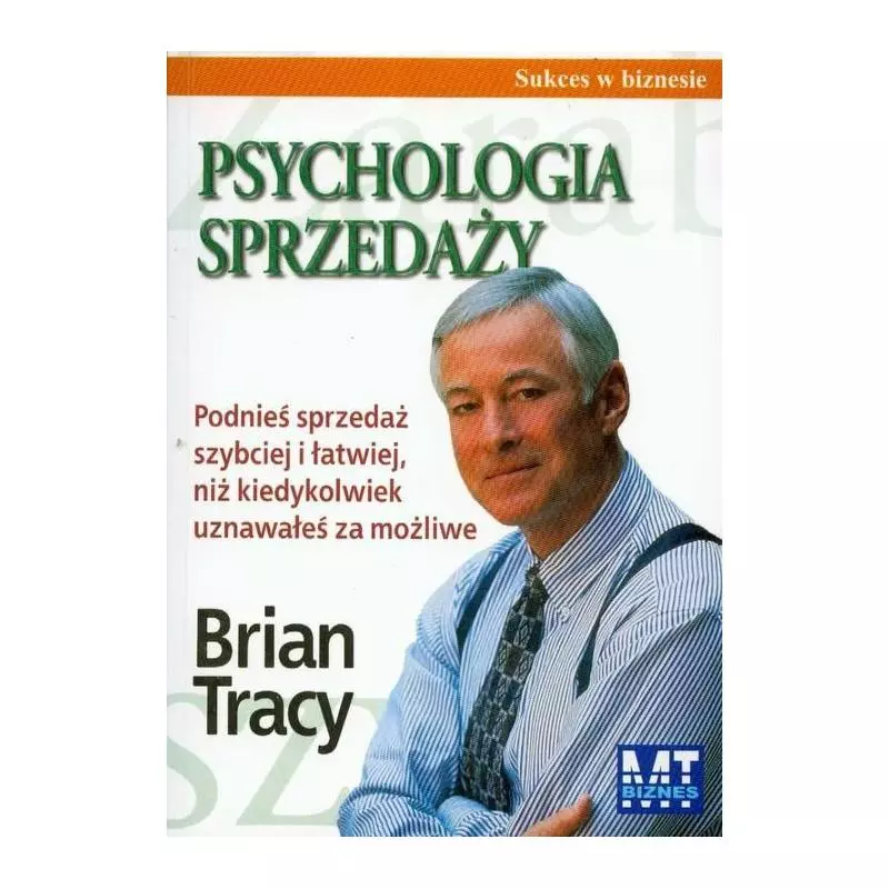 PSYCHOLOGIA SPRZEDAŻY Brian Tracy - MT Biznes