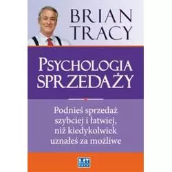 PSYCHOLOGIA SPRZEDAŻY Brian Tracy - MT Biznes