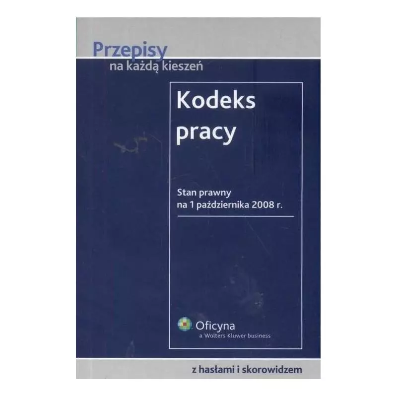 KODEKS PRACY Z HASŁAMI I SKOROWIDZEM - Wolters Kluwer