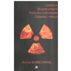 LOKATOR, EKSPERYMENT, FABRYKA ZABAWEK, DZIESIĘĆ MINUT Anna Karbownik - Enterprise