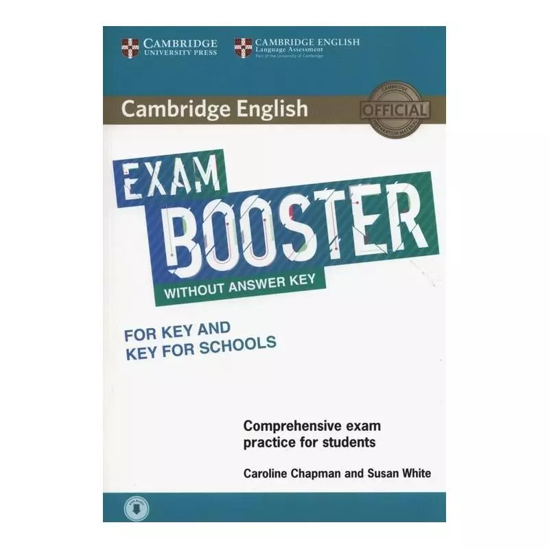 CAMBRIDGE ENGLISH EXAM BOOSTER FOR KEY AND KEY FOR SCHOOLS COMPREHENSIVE EXAM PRACTICE FOR STUDENTS Caroline Chapman - Camb...